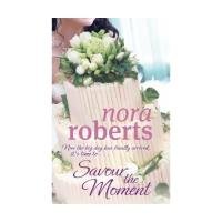 Savour The Moment Nora Roberts