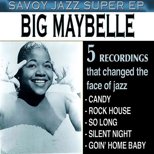 Savoy Jazz Super EP: Big Maybelle Big Maybelle