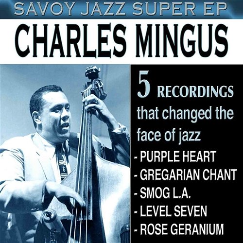 Savoy Jazz Super EP: Charles Mingus Charles Mingus