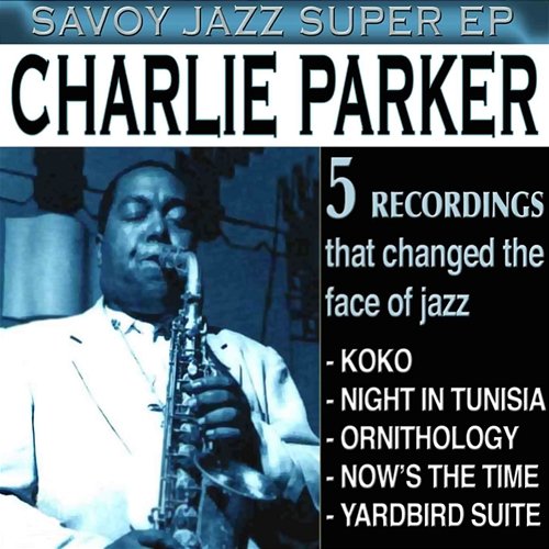 Savoy Jazz Super EP: Charlie Parker, Vol. 1 Charlie Parker