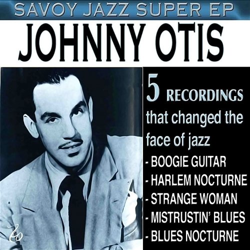 Savoy Jazz Super EP: Johnny Otis Johnny Otis