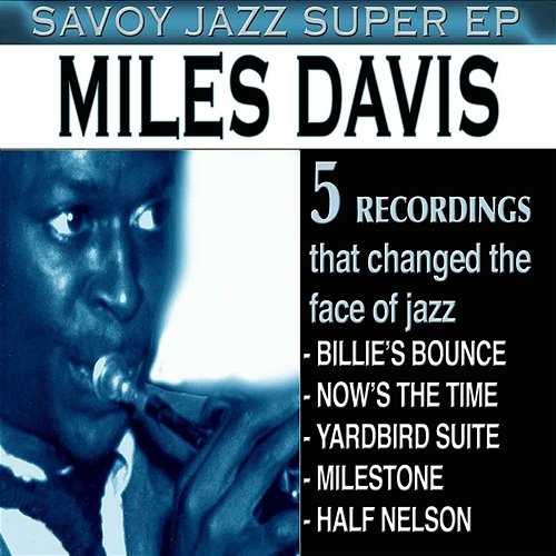 Savoy Jazz Super EP: Miles Davis Miles Davis