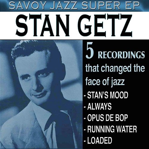 Savoy Jazz Super EP: Stan Getz Stan Getz