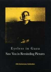 Saw You In Reminding Pictures Eyeless In Gaza