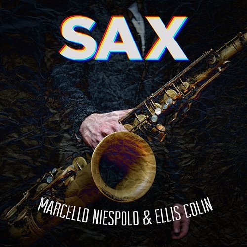 Sax Marcello Niespolo & Ellis Colin