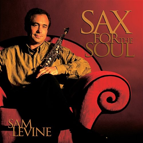 Sax For The Soul Sam Levine