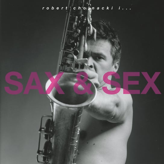 Sax & Sex, płyta winylowa Piaseczny Andrzej, Chojnacki Robert
