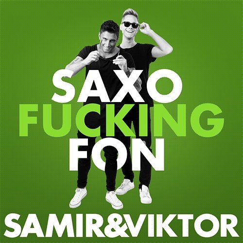 Saxofuckingfon Samir & Viktor