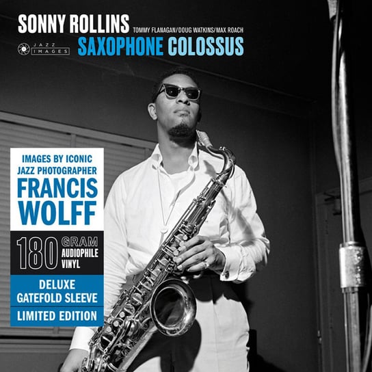 Saxophone Colossus Limited Edition 180 Gram HQ LP Plus 2 Bonus Tracks Rollins Sonny, Flanagan Tommy, Roach Max, Watkins Doug