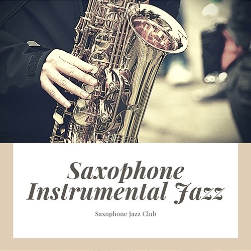 Saxophone Instrumental Jazz Saxophone Jazz Club