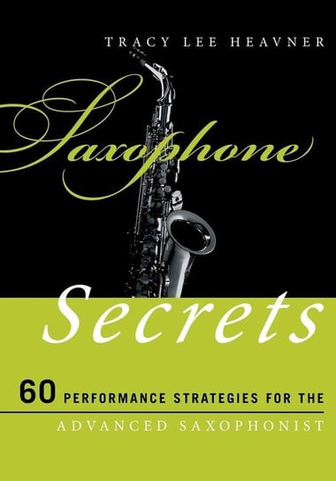 Saxophone Secrets Heavner Tracy Lee