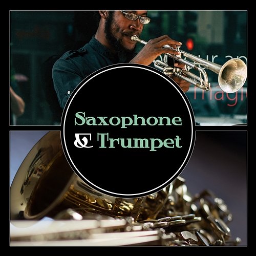 Saxophone & Trumpet – Inspiring Instrumental Session, Magical Relaxation with Jazz, Smooth & Pure Romance Jazz Improvisation Academy