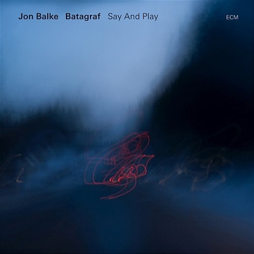 Say And Play Jon Balke, Batagraf