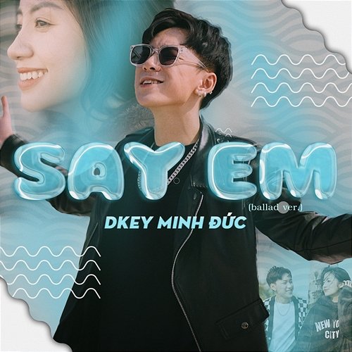 Say Em Dkey Minh Đức