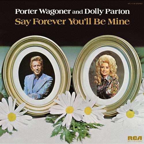 Say Forever You'll Be Mine Porter Wagoner, Dolly Parton