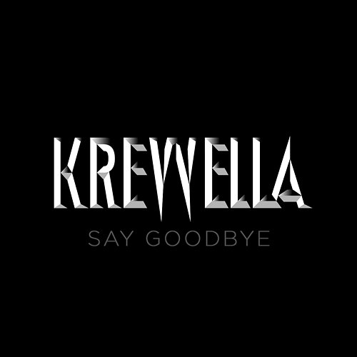 Say Goodbye Krewella