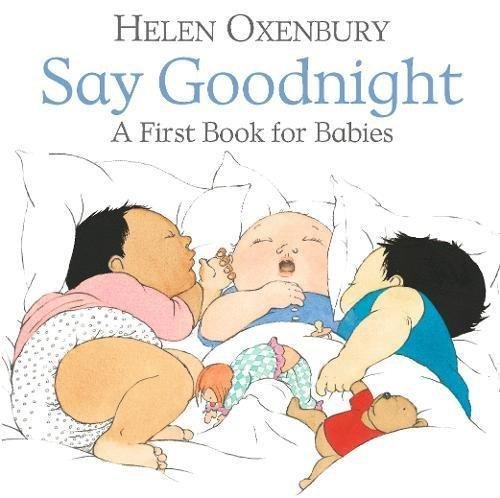 Say Goodnight Oxenbury Helen