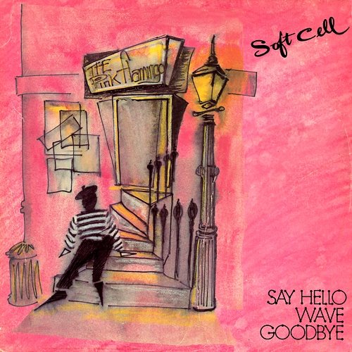 Say Hello, Wave Goodbye E.P. Soft Cell