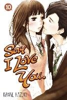 Say I Love You Volume 10 Hazuki Kanae
