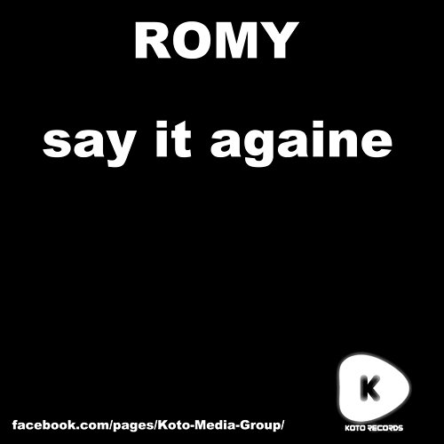 Say It Again Romy