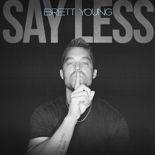 Say Less Brett Young