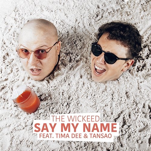 Say My Name The Wickeed feat. Tima Dee, Tansao