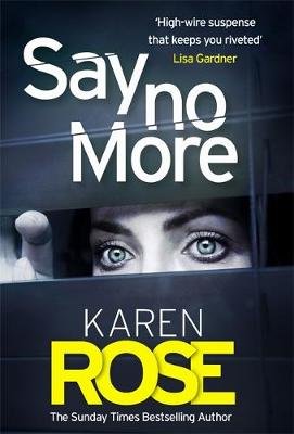 Say No More (The Sacramento Series Book 2): the gripping new thriller from the Sunday Times bestselling author Rose Karen