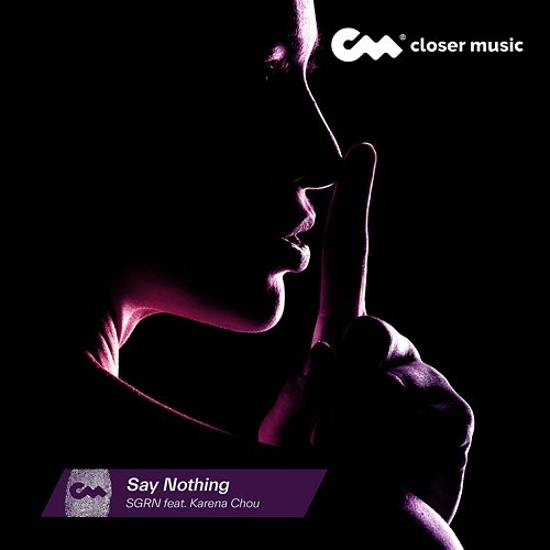 Say Nothing SGRN feat. Karena Chou