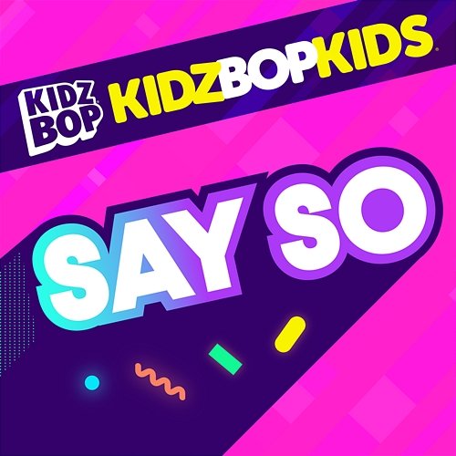 Say So Kidz Bop Kids