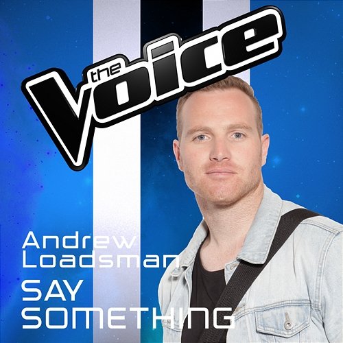 Say Something Andrew Loadsman