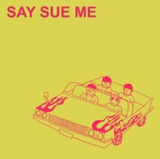 Say Sue Me Say Sue Me