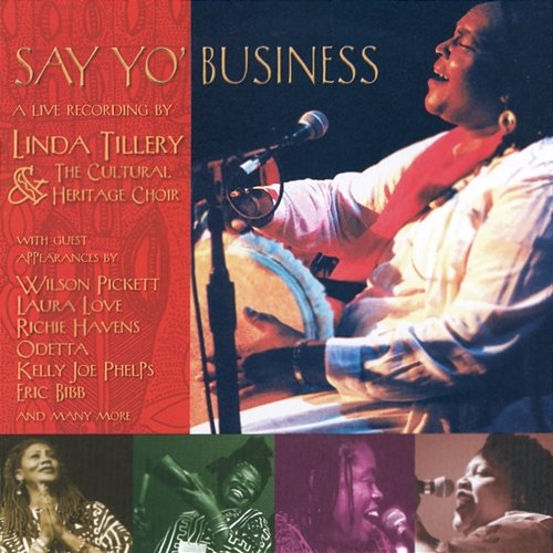 Say Yo' Business Linda Tillery, The Cultural Heritage Choir