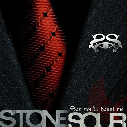 Say You'll Haunt Me Stone Sour