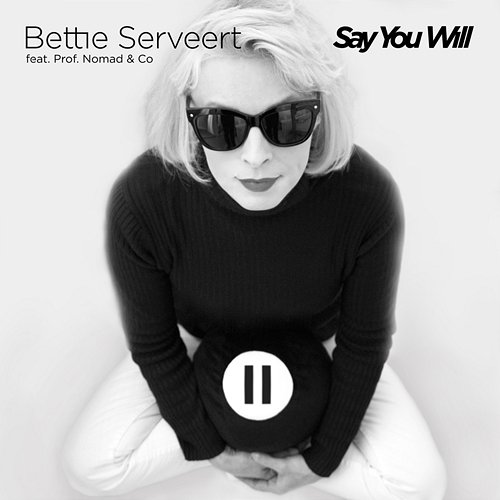 Say You Will Bettie Serveert feat. Prof. Nomad & Co