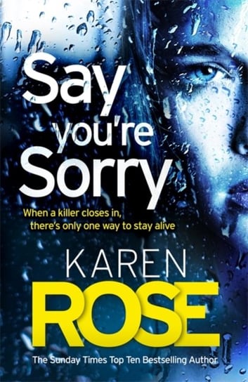 Say Youre Sorry (The Sacramento Series Book 1) Rose Karen