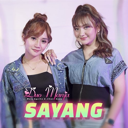 Sayang Duo Manja