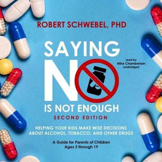 Saying No Is Not Enough, Second Edition Schwebel Robert