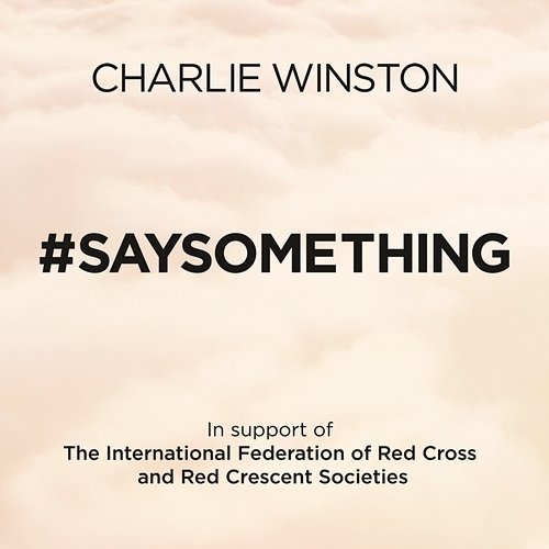 #saysomething Charlie Winston