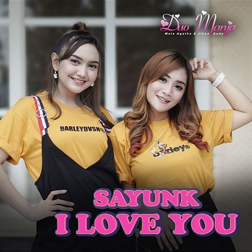 Sayunk I Love You Duo Manja
