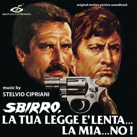 Sbirro, La Tua Legge E LentaLa Mia No! Various Artists