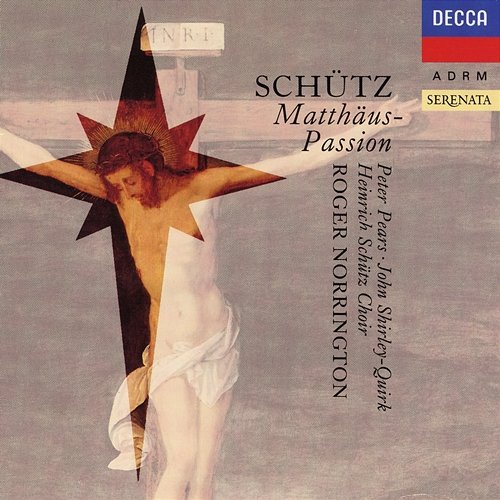 Sc��ütz: Matthäus-Passion Peter Pears, John Shirley-Quirk, Schütz Choir of London, Sir Roger Norrington