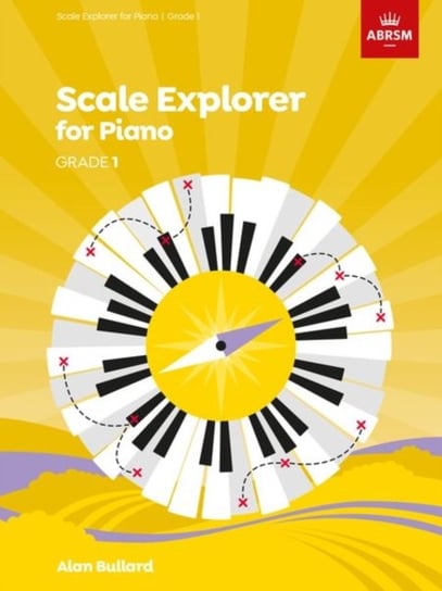 Scale Explorer for Piano, Grade 1 Opracowanie zbiorowe