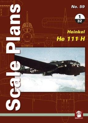 Scale Plans No. 59: Heinkel He 111 H 1/32 Noszczak Maciej