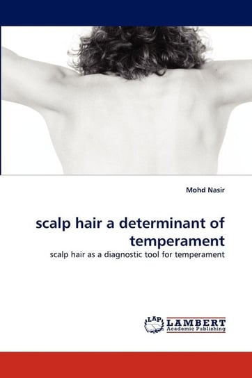 Scalp Hair a Determinant of Temperament Nasir Mohd
