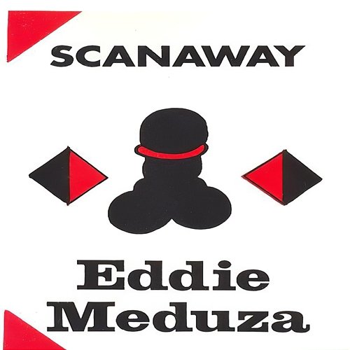 Scanaway Eddie Meduza