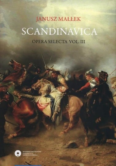 Scandinavica. Volumen III. Opera selecta Małłek Janusz