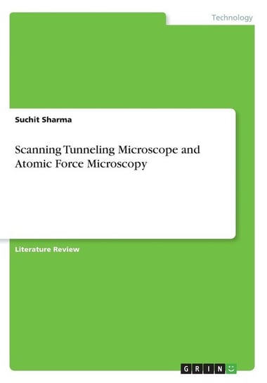 Scanning Tunneling Microscope and Atomic Force Microscopy Sharma Suchit