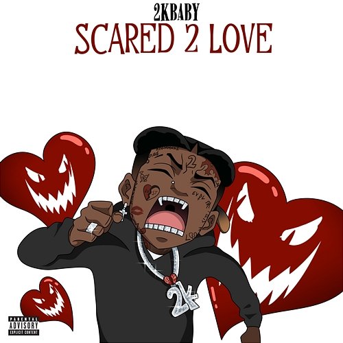 Scared 2 Love 2KBABY