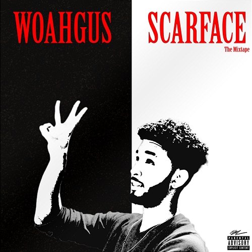 Scarface the Mixtape WoahGus feat. Montana Black, Sevyn, Kevin Katana, ZVK, Bry, Pablo Price, Guala Beatz