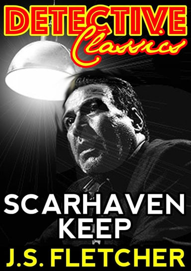 Scarhaven Keep Fletcher J.S.